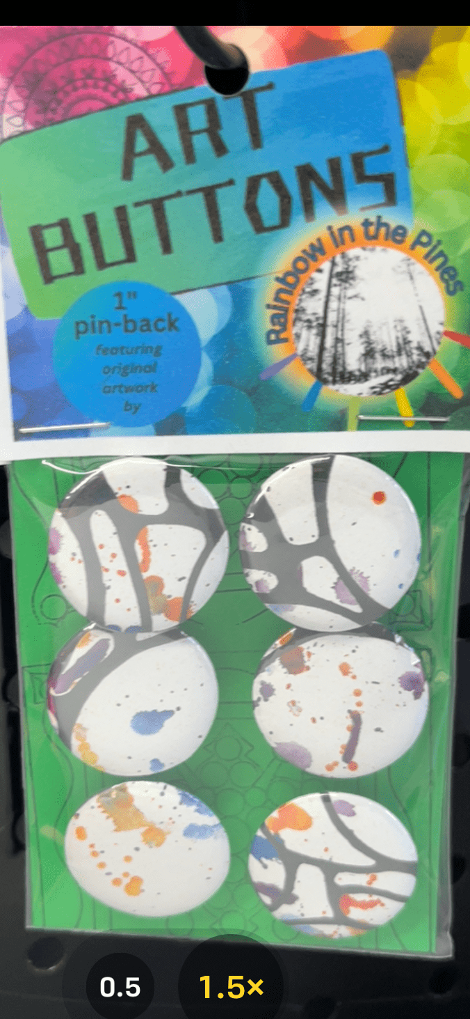 1" Art Buttons (Pin Back, 6 pack) Art Buttons (1" pin back) - Rainbow In The Pines