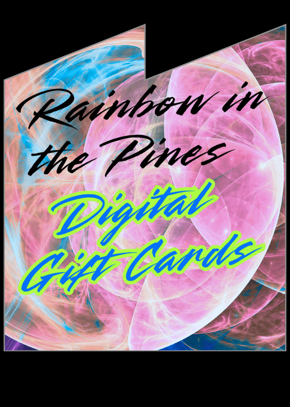 Rainbow in the Pines Gift Cards Gift Card - Rainbow In The Pines